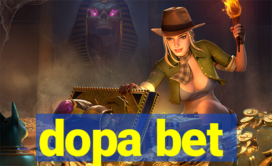 dopa bet