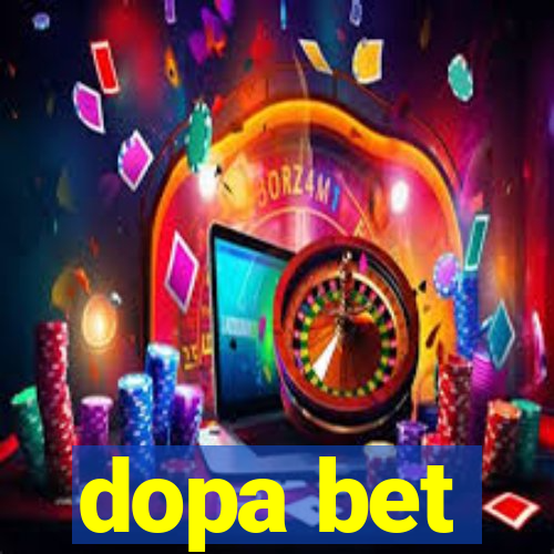 dopa bet