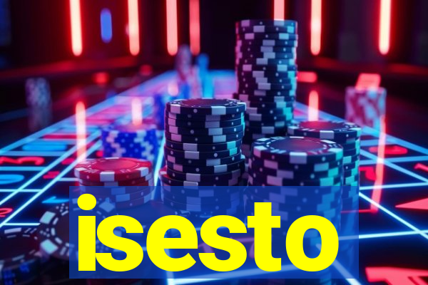 isesto