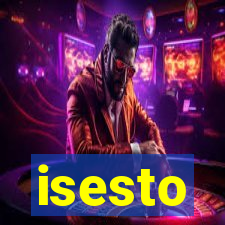 isesto