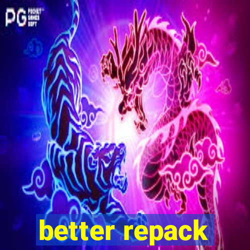 better repack