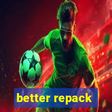 better repack