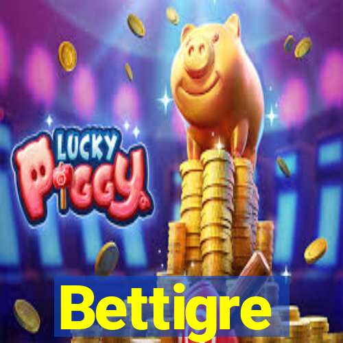 Bettigre