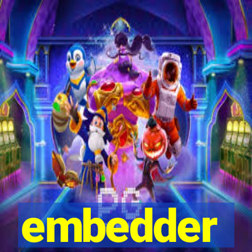 embedder