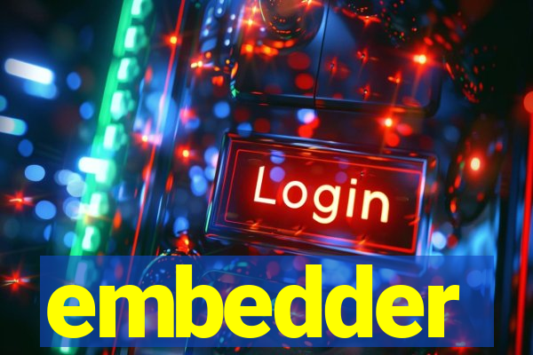 embedder