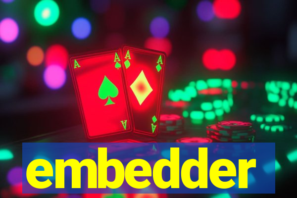 embedder