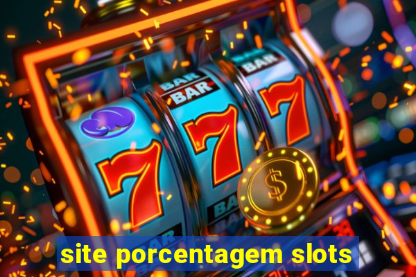 site porcentagem slots