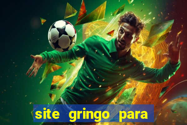 site gringo para ganhar dinheiro