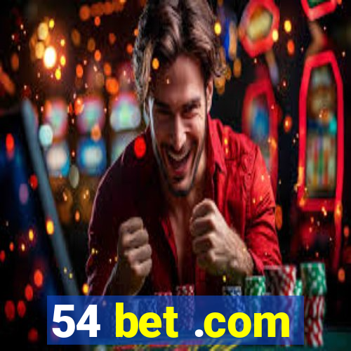 54 bet .com