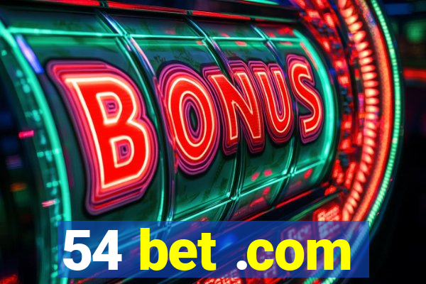 54 bet .com