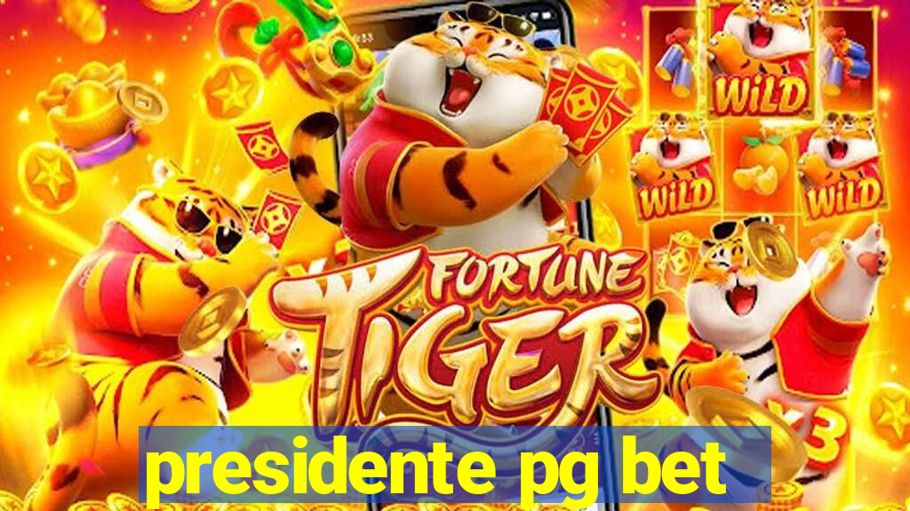 presidente pg bet