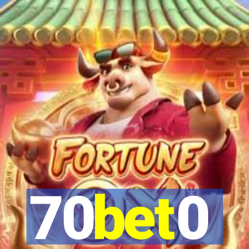 70bet0