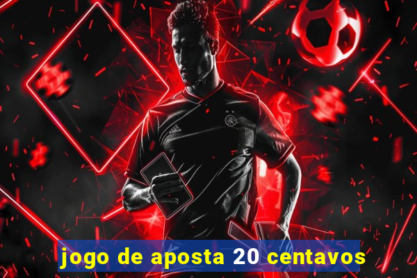 jogo de aposta 20 centavos