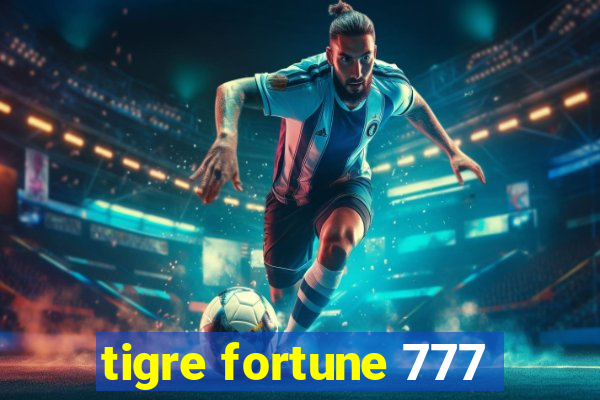 tigre fortune 777