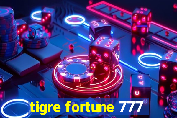 tigre fortune 777