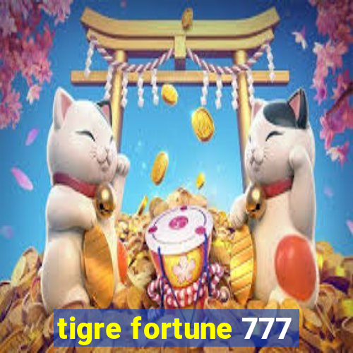 tigre fortune 777