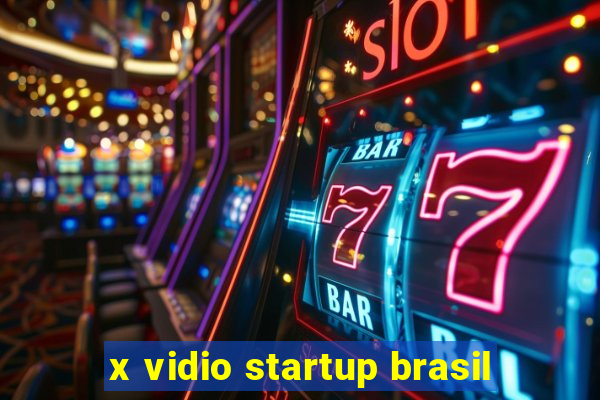 x vidio startup brasil