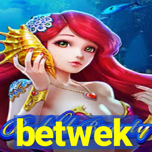 betwek