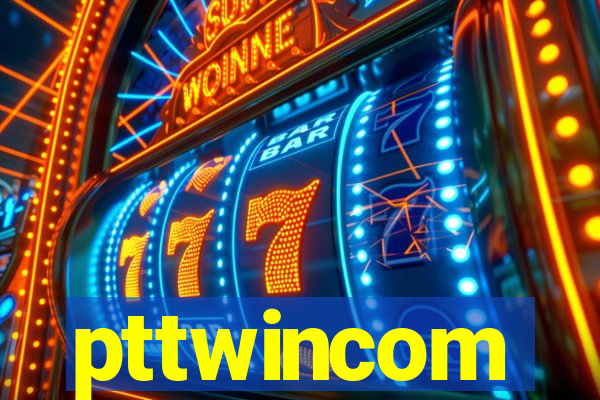 pttwincom