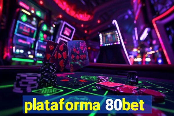 plataforma 80bet