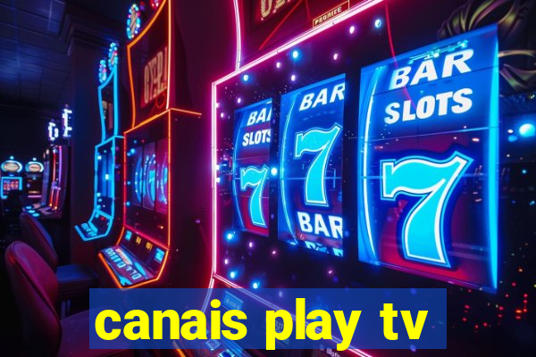 canais play tv