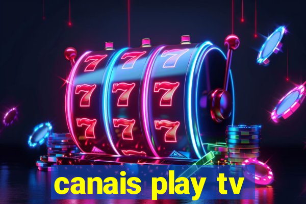 canais play tv