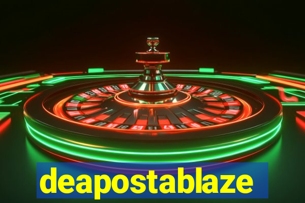 deapostablaze