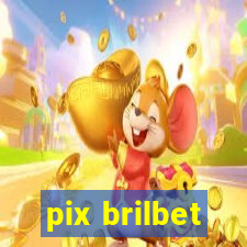 pix brilbet