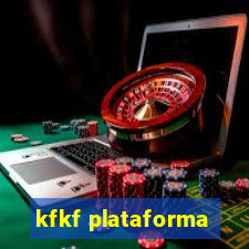 kfkf plataforma