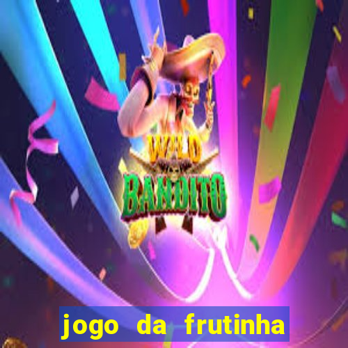 jogo da frutinha paga mesmo