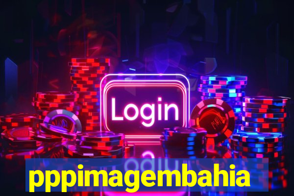 pppimagembahia