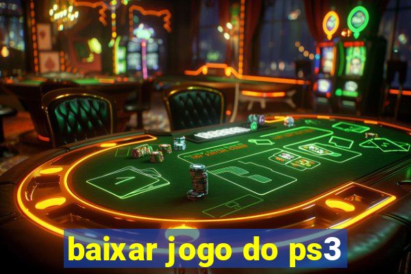 baixar jogo do ps3