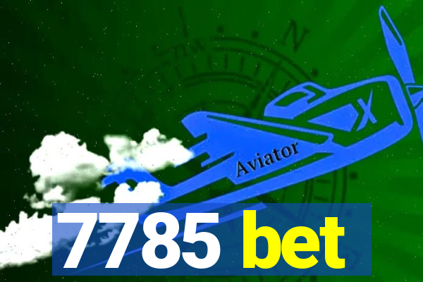 7785 bet