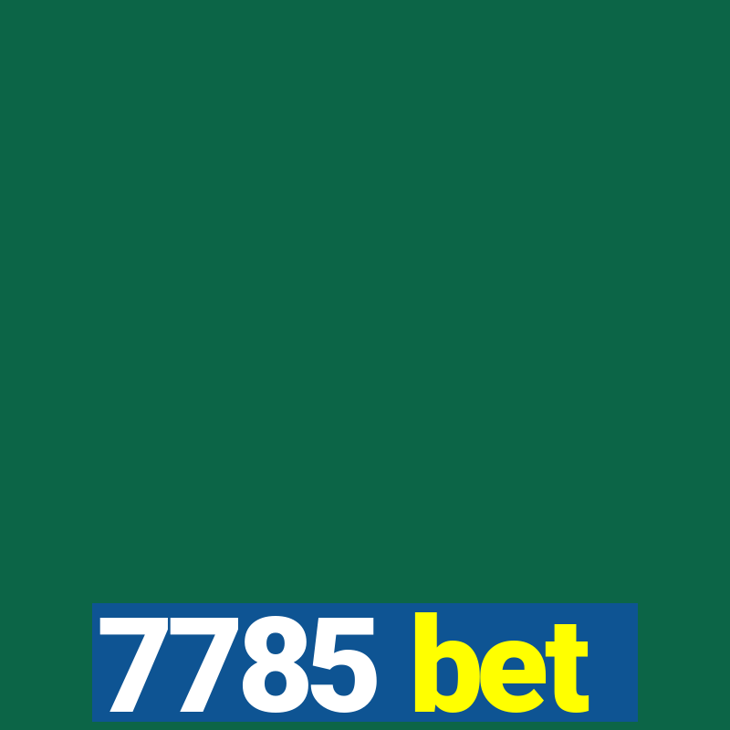 7785 bet