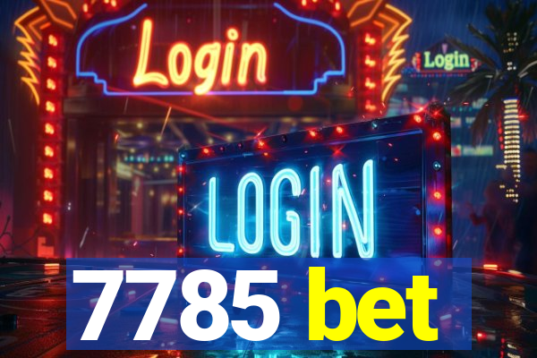 7785 bet