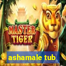 ashamale tub