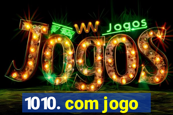 1010. com jogo