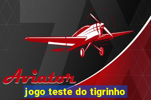 jogo teste do tigrinho