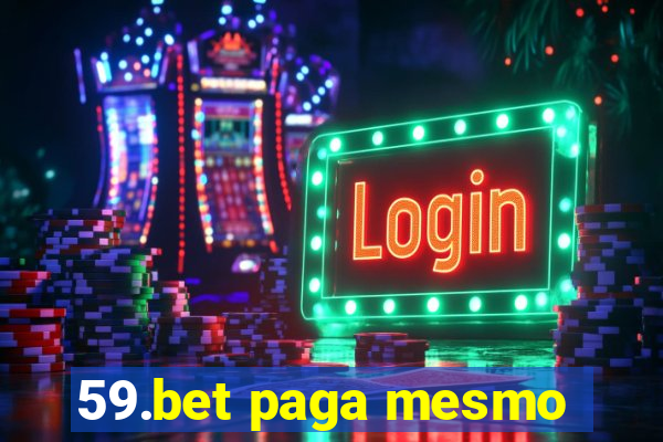 59.bet paga mesmo