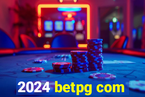 2024 betpg com