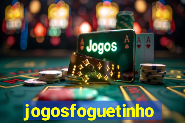 jogosfoguetinho