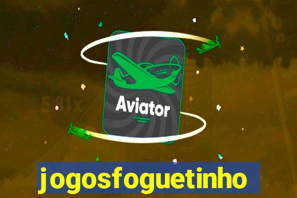 jogosfoguetinho