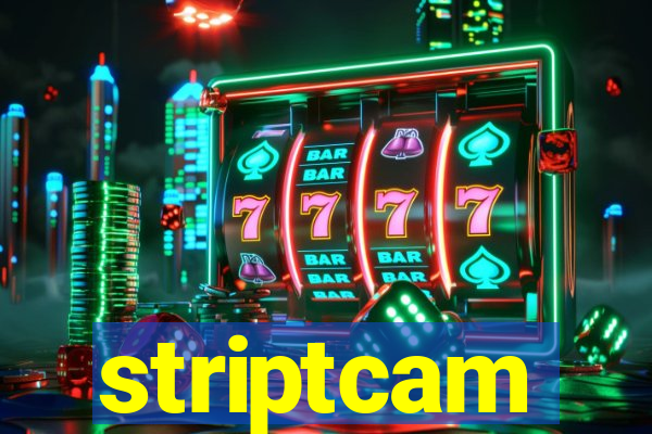 striptcam