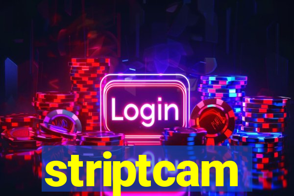 striptcam