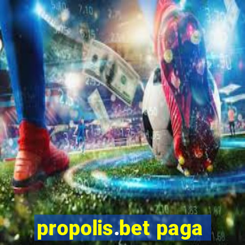 propolis.bet paga