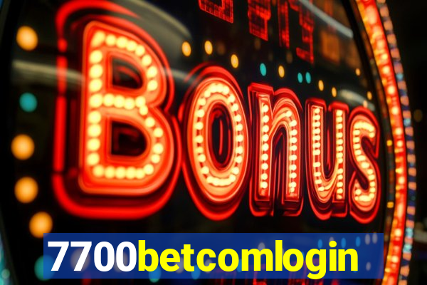 7700betcomlogin