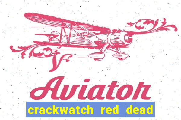 crackwatch red dead redemption 1