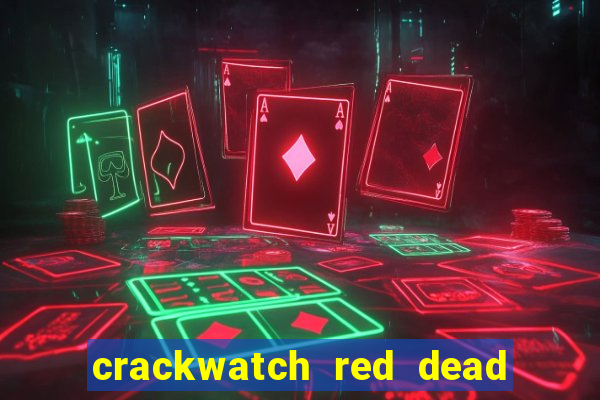 crackwatch red dead redemption 1