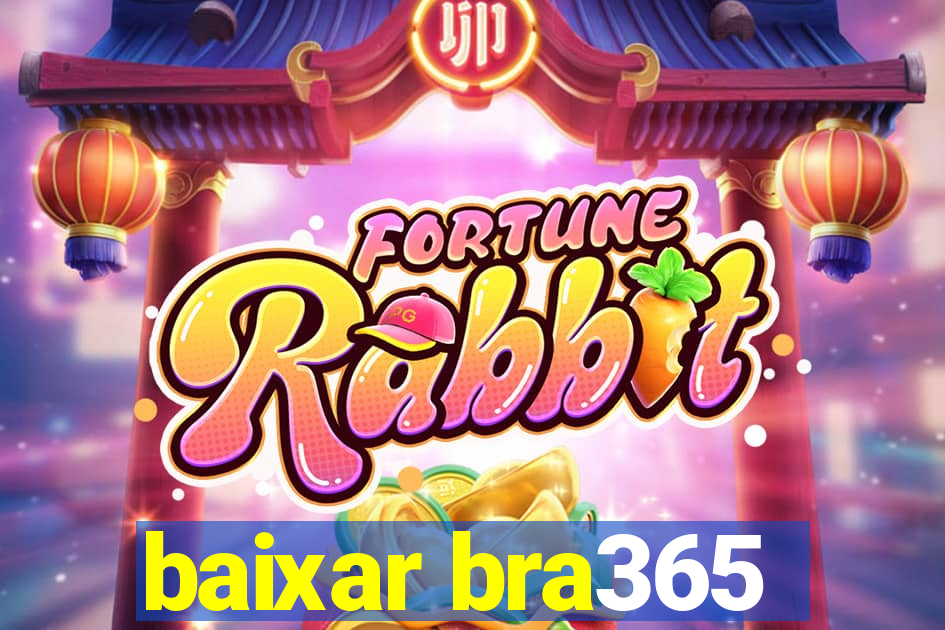 baixar bra365