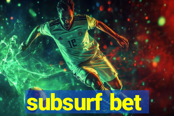 subsurf bet